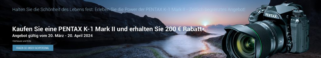 € 200,– Sofortrabatt beim Kauf einer Pentax K-1 Mark II!