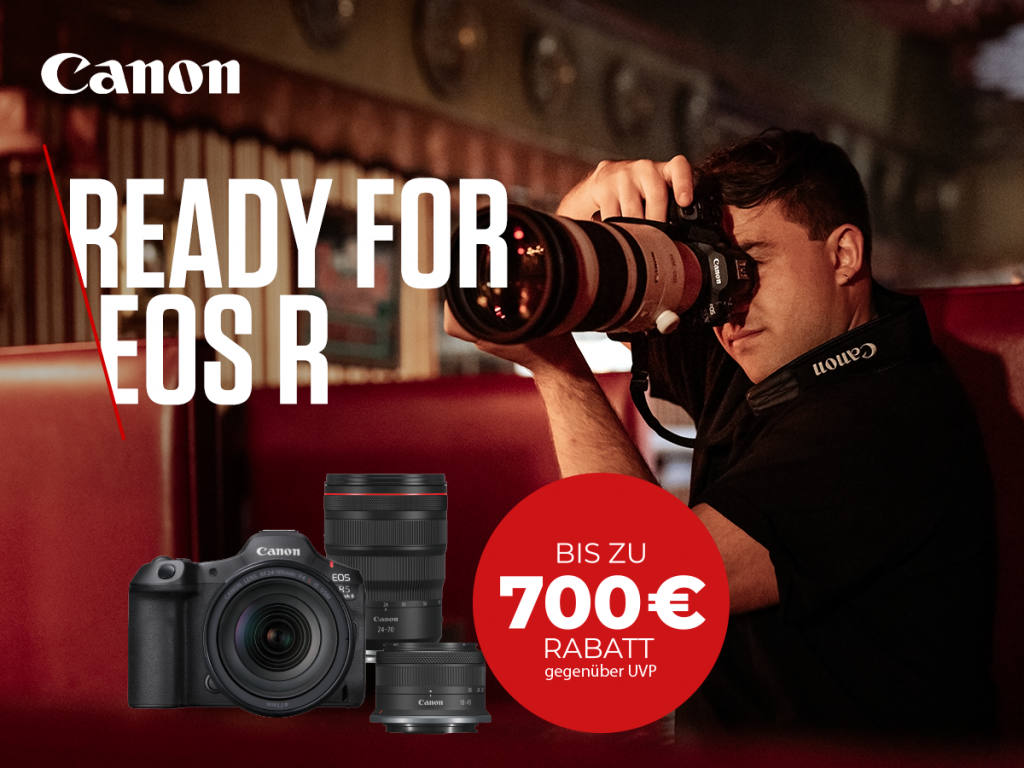 READY FOR EOS R - bis zu € 700,– Sofortrabatt!