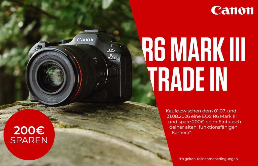 Verlängert bis 31.8.26! Canon EOS R6 Mark III Trade In Aktion – Jetzt € 200,– sparen!