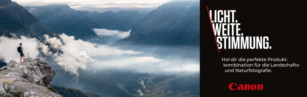 Canon – die perfekte Produktkombination für die Landschafts und Naturfotografie.