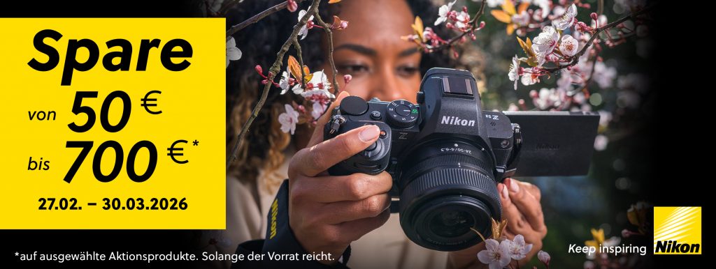 Nikon Frühlingssofortrabatt-Aktion 26 – Bis zu € 700,– Sofortrabatt!