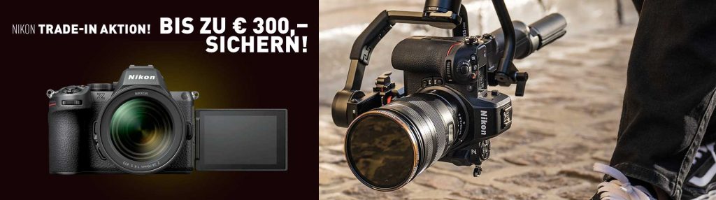 Nikon Trade-In Aktion – jetzt bis zu € 300,– sichern!