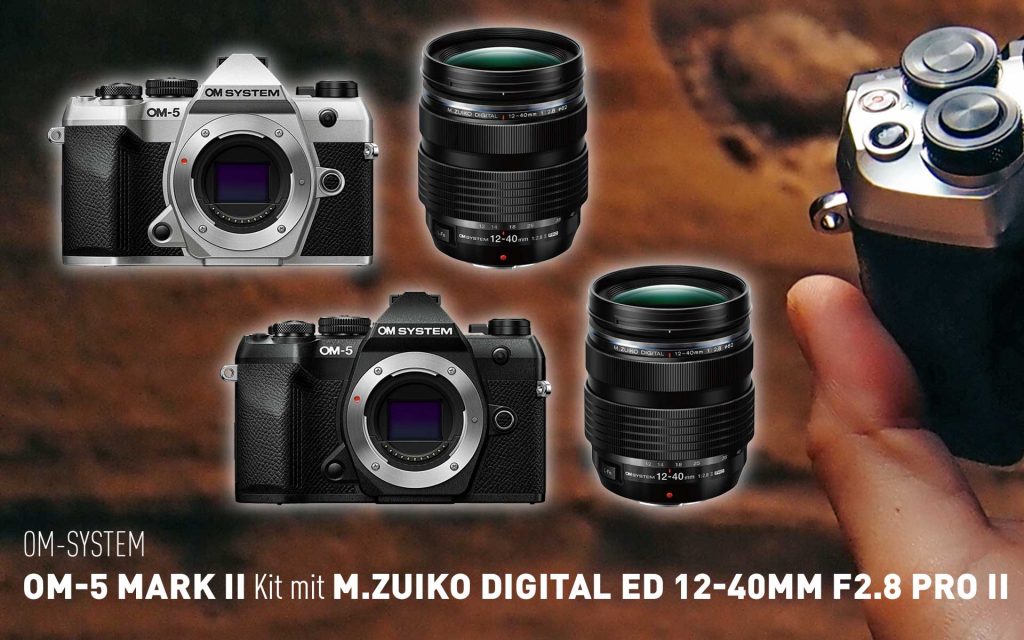 Das OM-5 Mark II Kit mit M.Zuiko Digital ED 12-40mm F2.8 PRO II