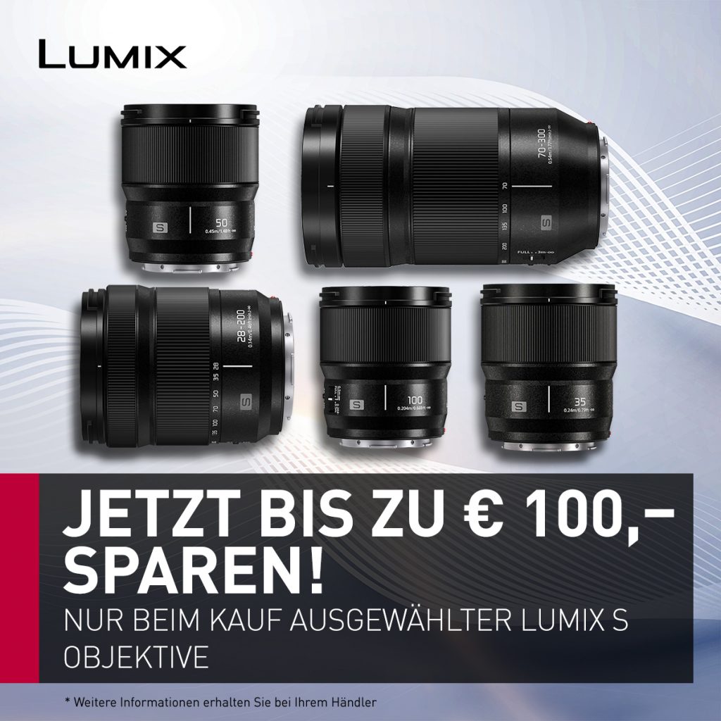 Lumix S Objektiv Aktion – bis zu € 100,– Sofortrabatt!
