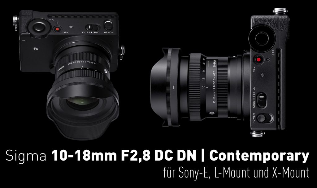 Sigma 10-18mm F2,8 DC DN | Contemporary für Sony-E, L-Mount und X-Mount