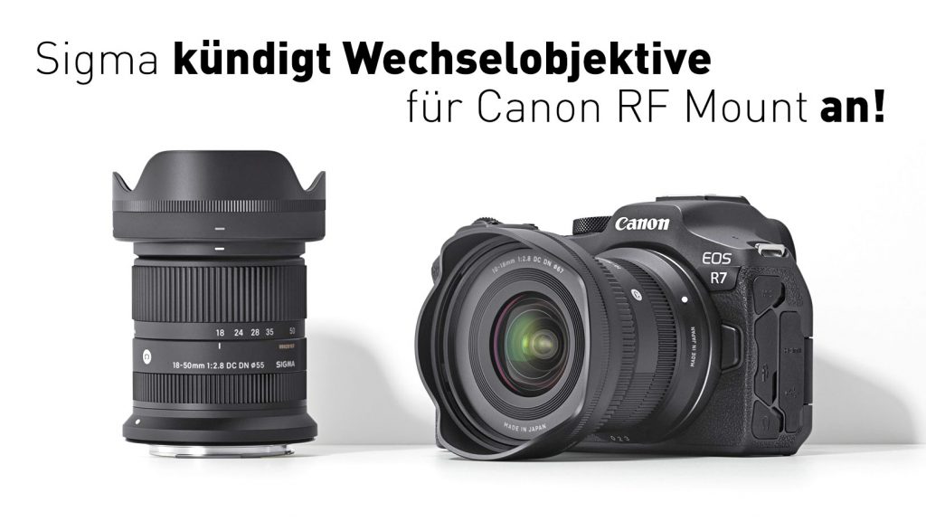 SIGMA kündigt Wechselobjektive für Canon RF Mount an!