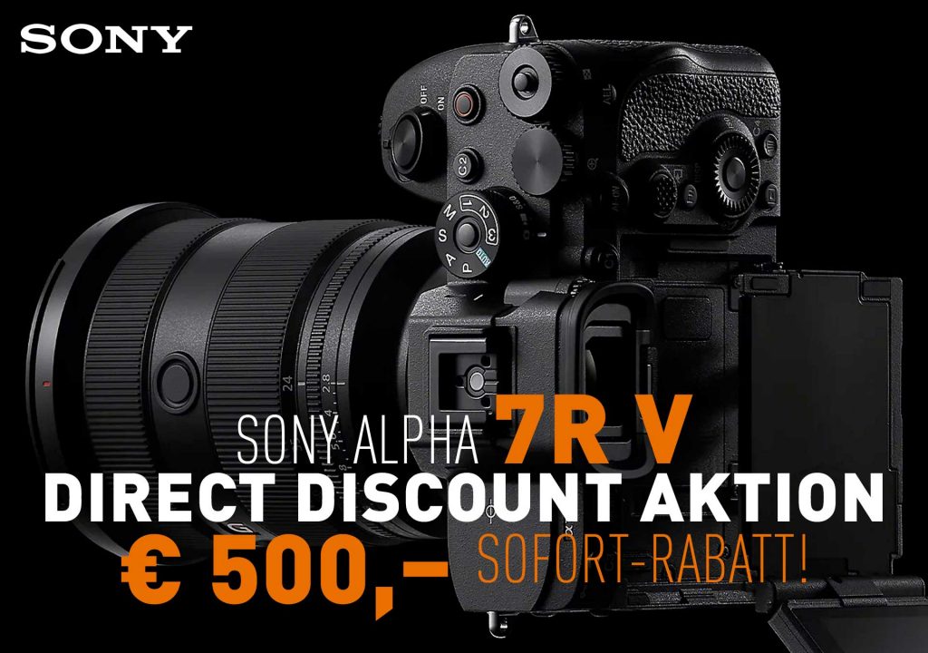 Sony Alpha 7R V Direct Discount Aktion - € 500,– Sofort-Rabatt